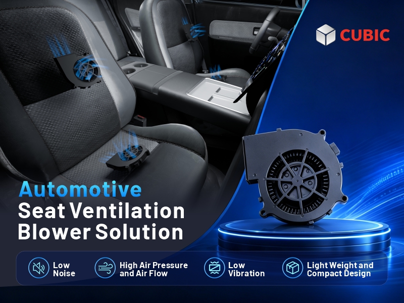 Cubic Automotive Seat Ventilation Blower Solution.jpg